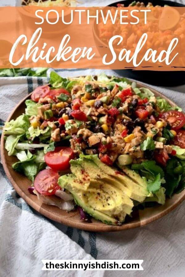 Southwest Chicken Salad The Skinnyish Dish