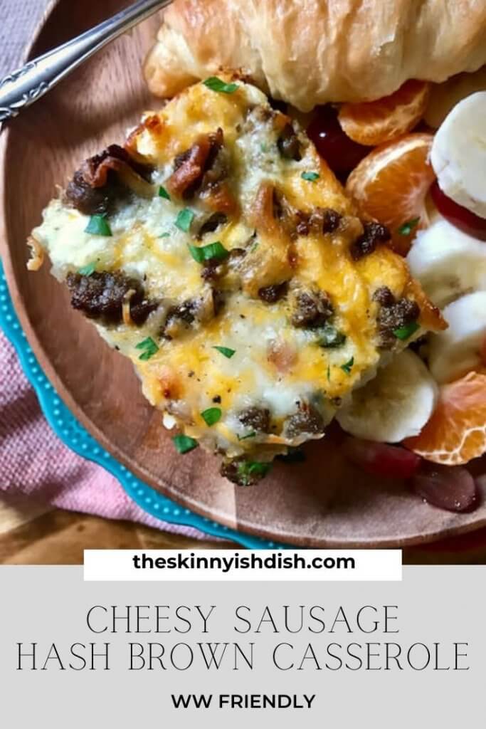 Cheesy Sausage Hash Brown Casserole - The Skinnyish Dish