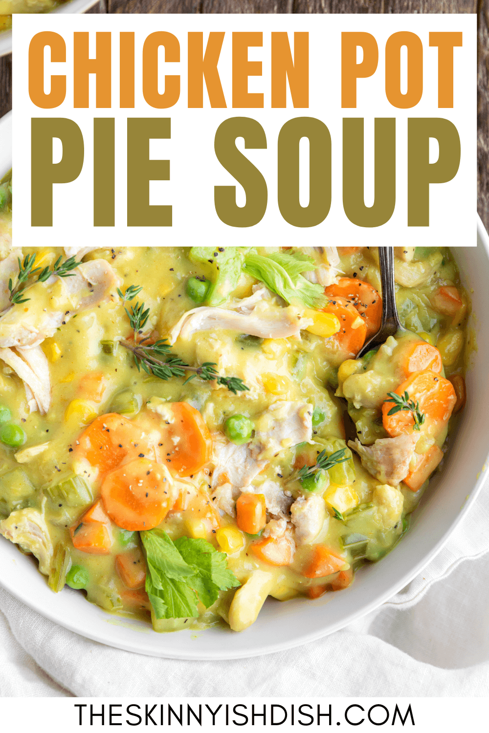 Chicken Pot Pie Soup - The Skinnyish Dish